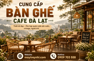 Cung cấp bàn ghế cafe Đà Lạt